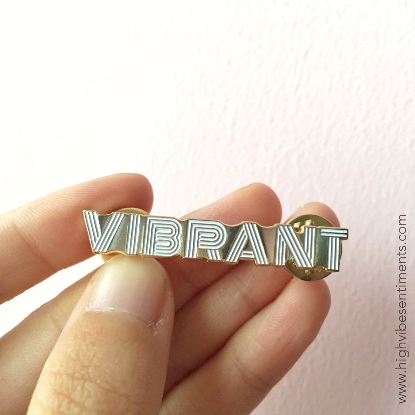 High Vibe Sentiments, Vibrant- Enameled Lapel Pin