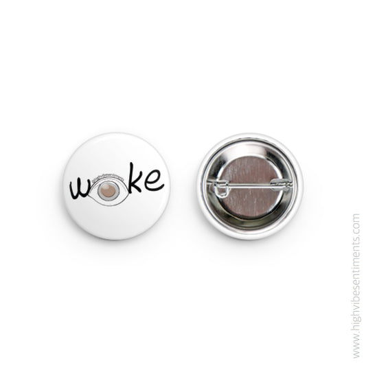 High Vibe Sentiments “woke” button