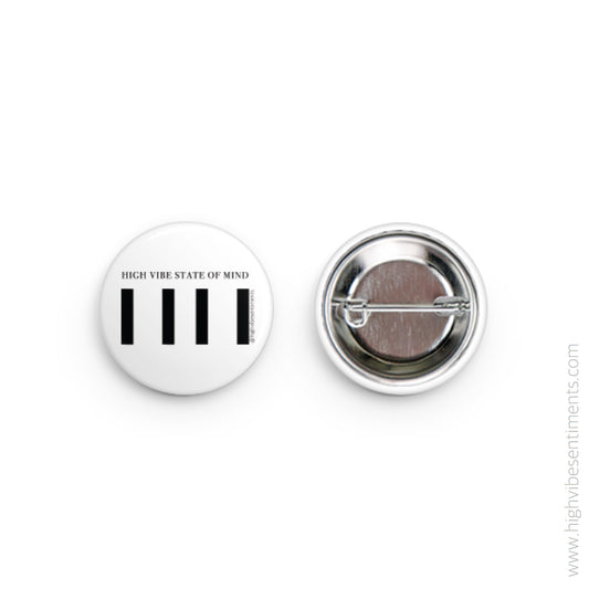 High Vibe Sentiments “High Vibe State Of Mind” Button
