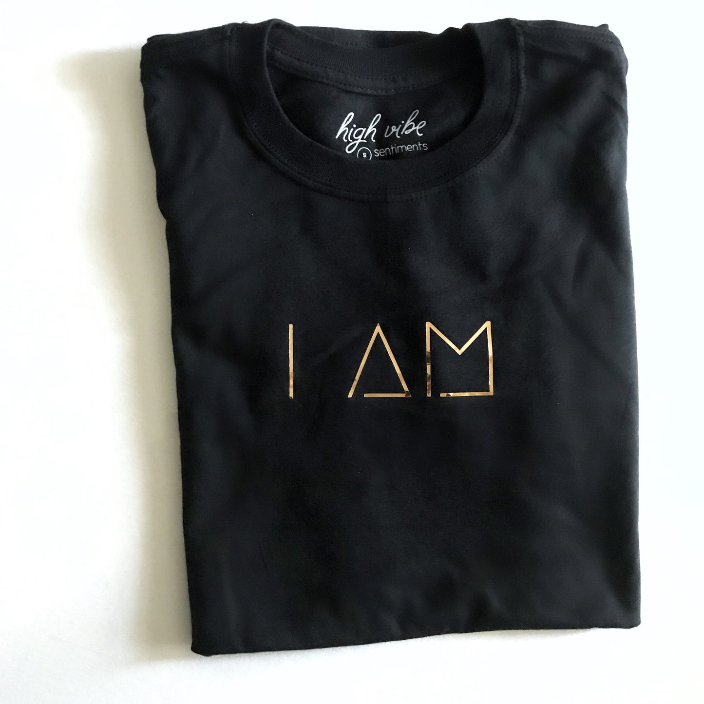 High Vibe Sentiments, "I AM" Tee