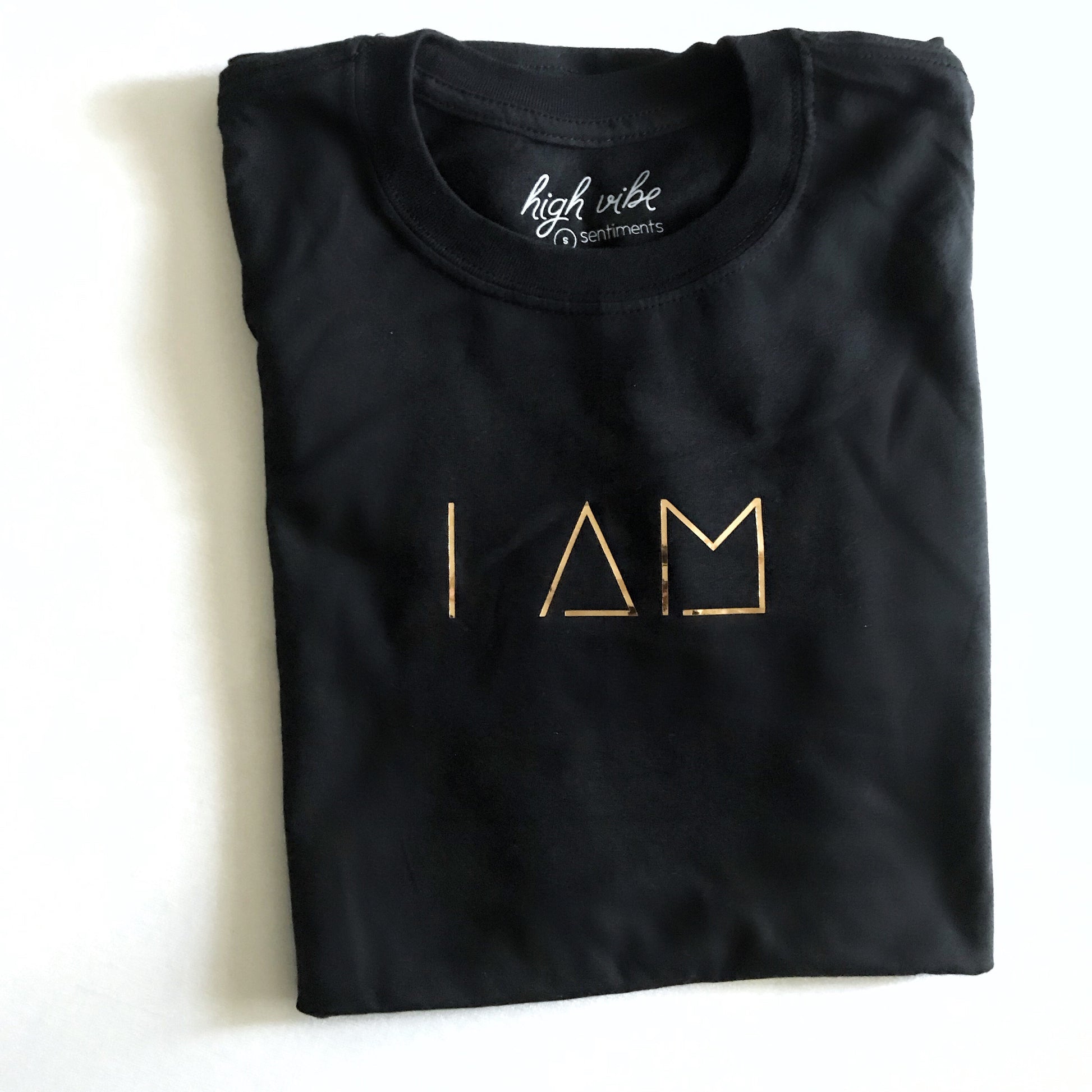 High Vibe Sentiments, "I AM" Tee
