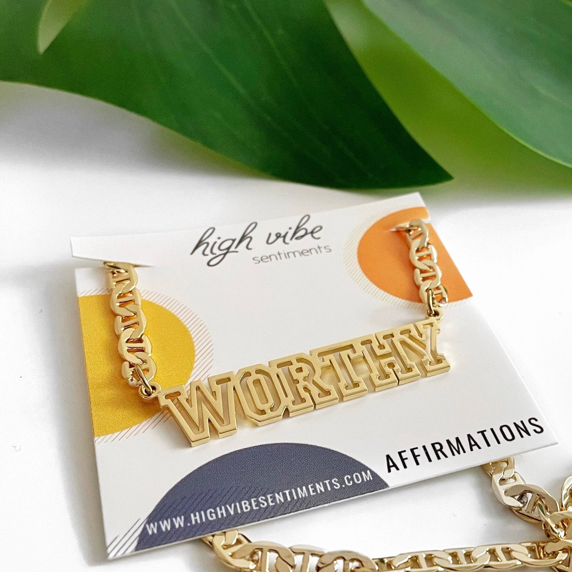 High Vibe Sentiments, Worthy Chain