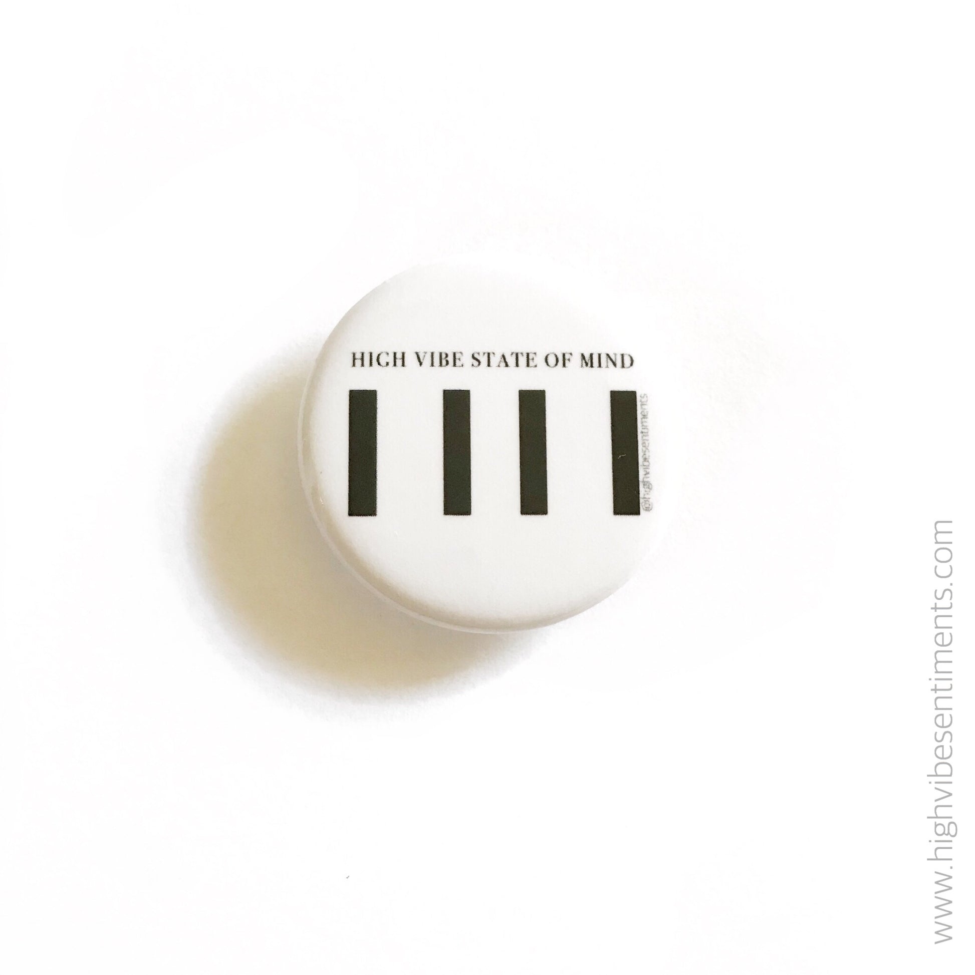 High Vibe Sentiments “High Vibe State Of Mind” Button