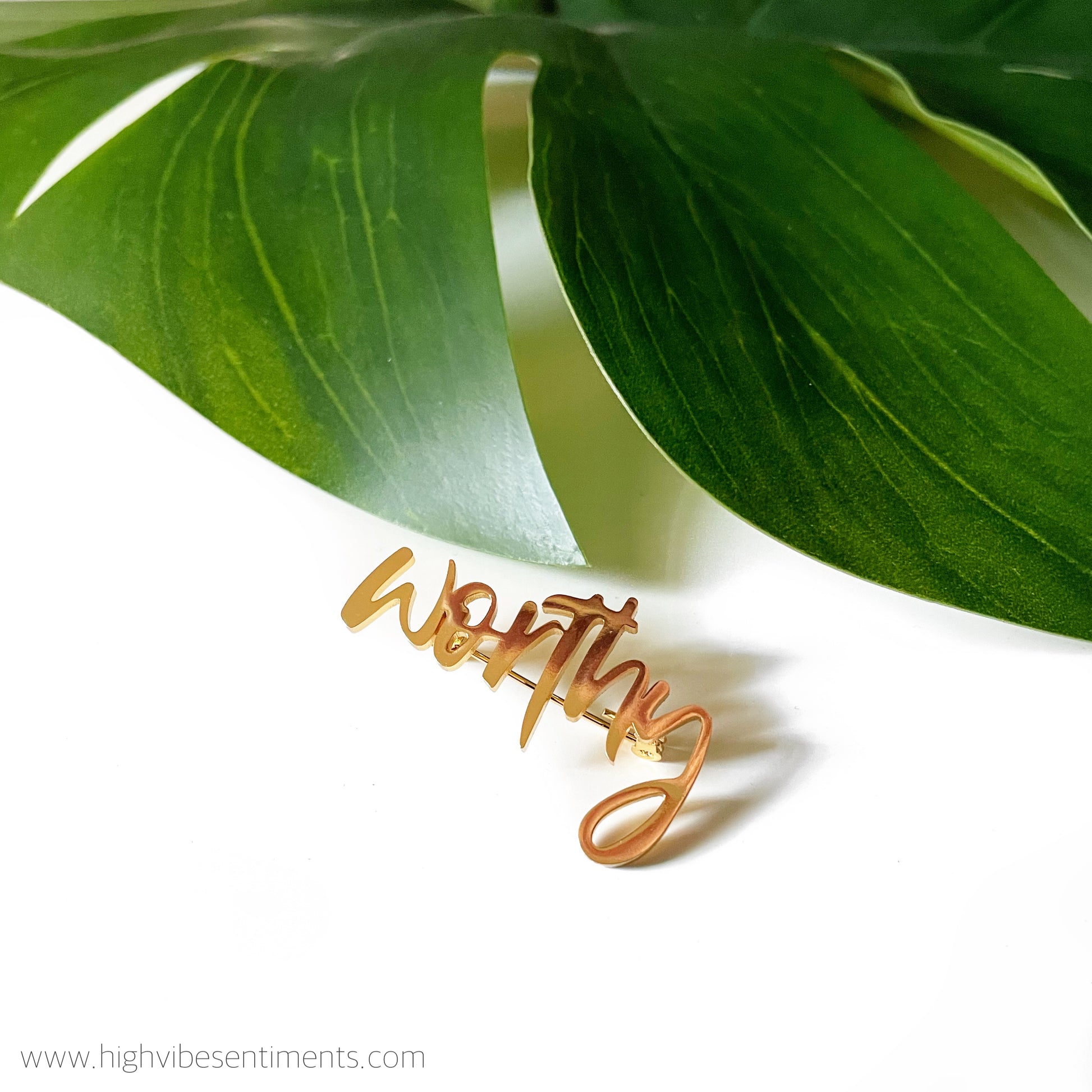 High Vibe Sentiments "Worthy" Statement Pin
